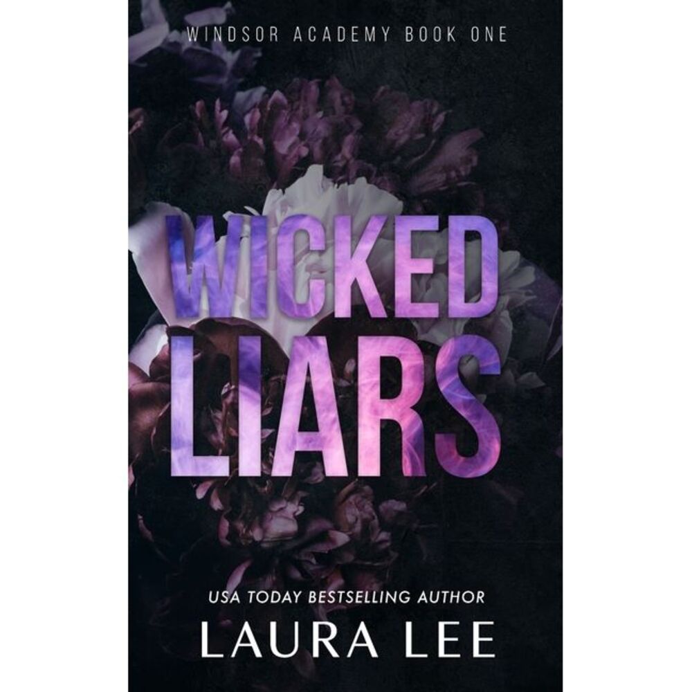 Wicked Liars - Special Edition: A Dark High School Bully Romance -- Laura Lee